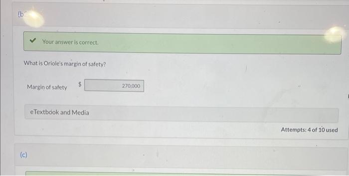 contribution margin ratio? Its variable cost ratio? (Round ratios to 2 percentage