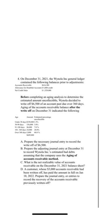 may i get help on this question 4. On December 31, 2021,