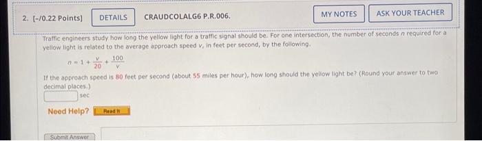 study how long the yeliow light for a traffic signal should be.