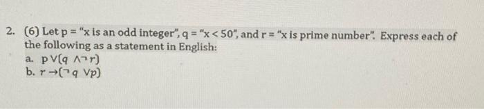 please show all work (6) Let p= " x is an odd
