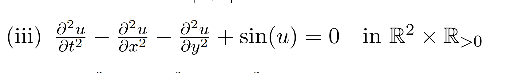 and w satisfies the PDE, then v+w also satisfies the PDE. (iii)