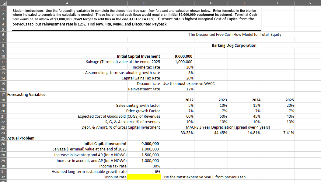 *PLEASE SHOW FORMULAS* FOR REFERENCE B C D E F G 1