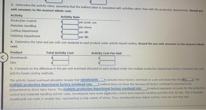 two products: snowboards and skis, The factory overhead incurred is as follows: