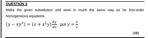QUESTION 3 Make the given substitution and work in much the