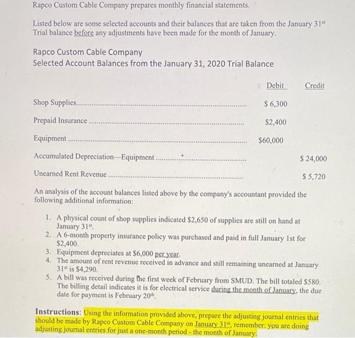 using the information provided above, prepare the adjusting journal entries. Rapco Custom
