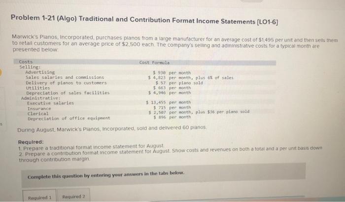 please answer correctly Problem 1-21 (Algo) Traditional and Contribution Format Income Statements