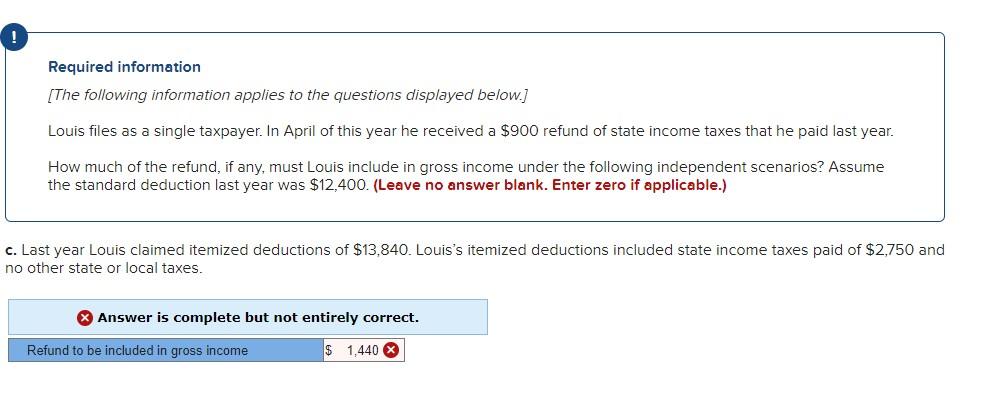 April of this year he received a $900 refund of state income