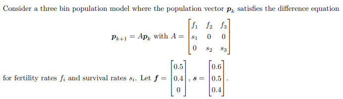 Consider a three bin population model where the population vector pk