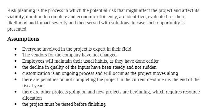  Risk planning is the process in which the potential risk that