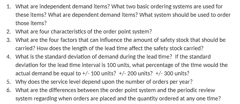 1. What are independent demand items? What two basic ordering systems