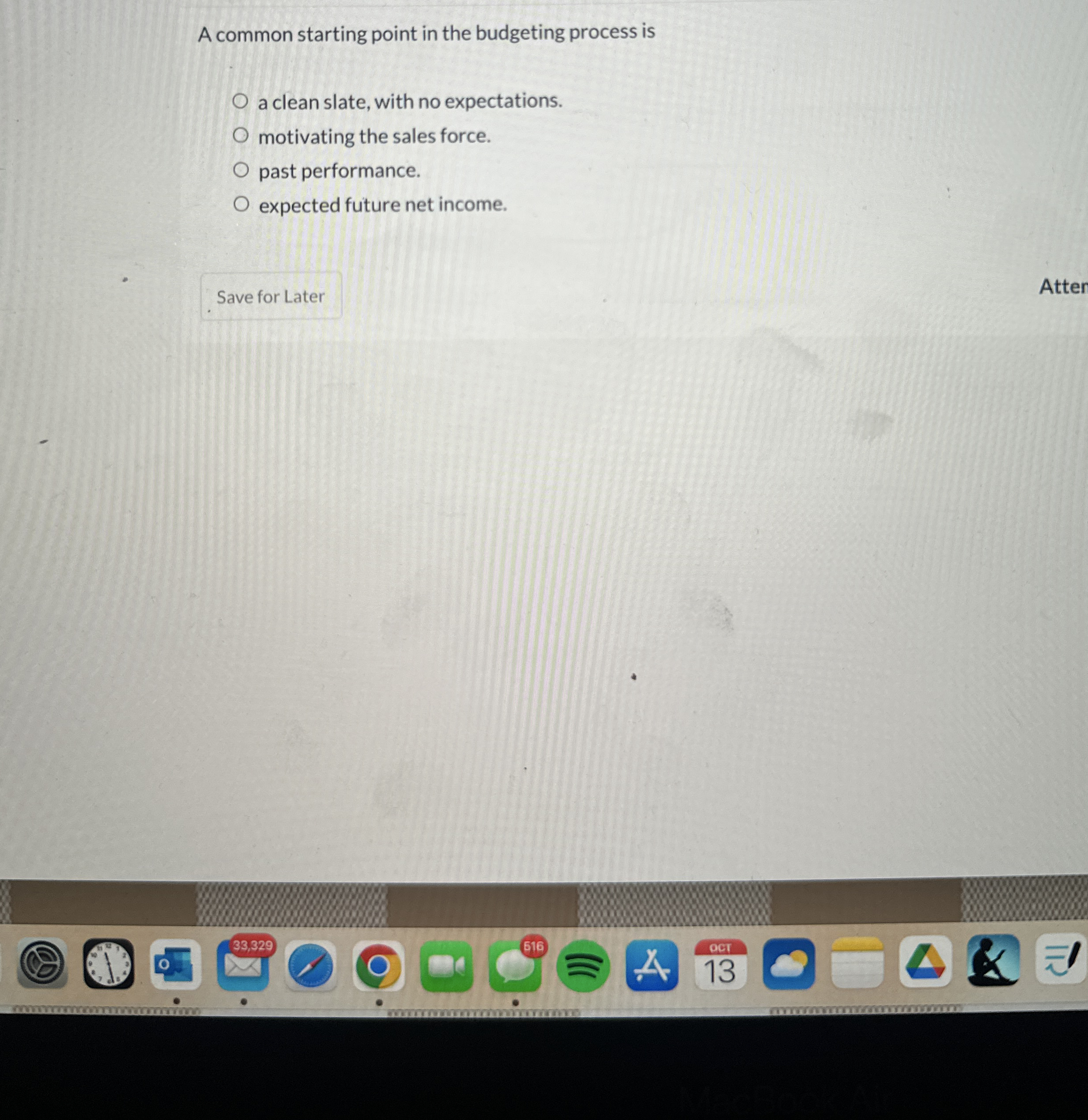  A common starting point in the budgeting process is a clean