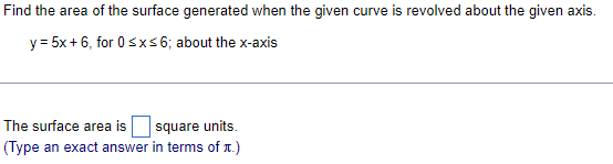 Find the area of the surface generated when the given curve
