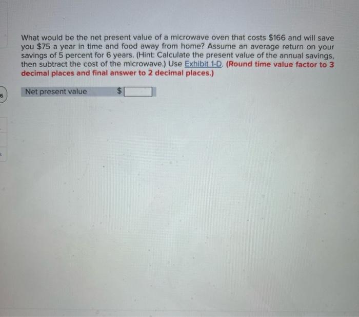 need help What would be the net present value of a microwave