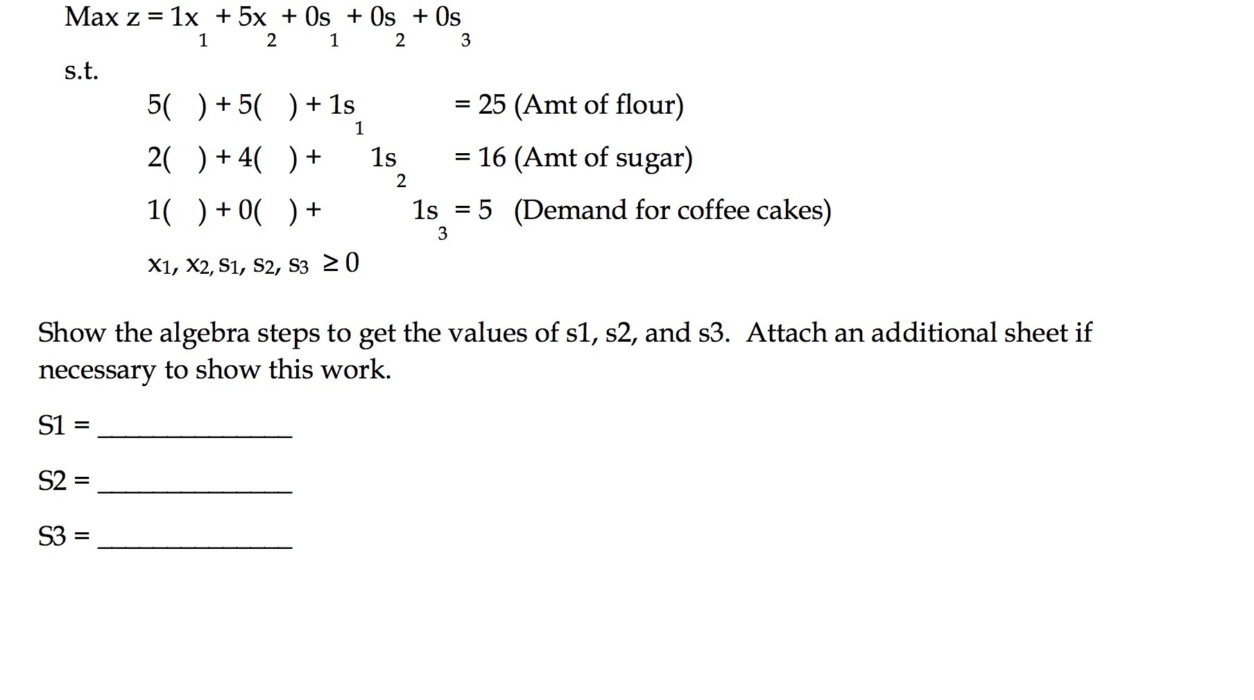  Max z = 1x + 5x + 0s + 0s +
