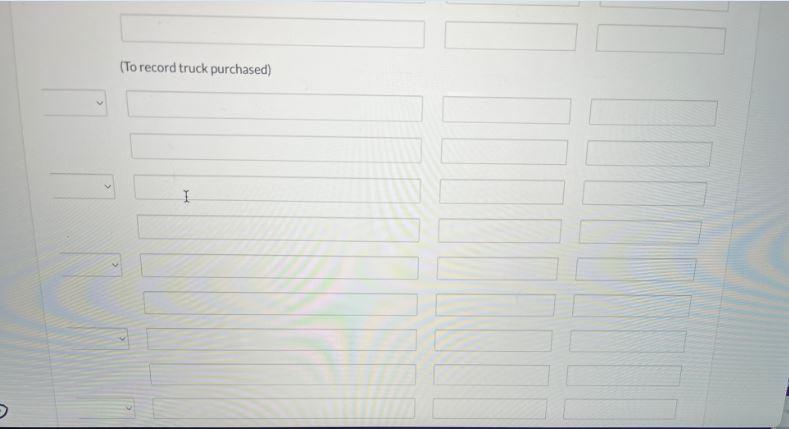 business. 1 Purchased used truck for $8,800, paying $3,800 cash and the