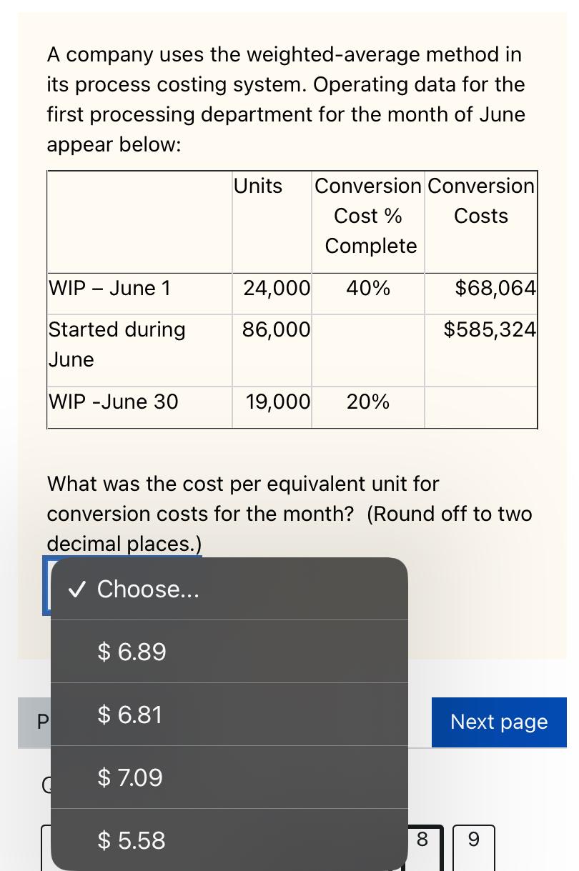  A company uses the weighted-average method in its process costing system.