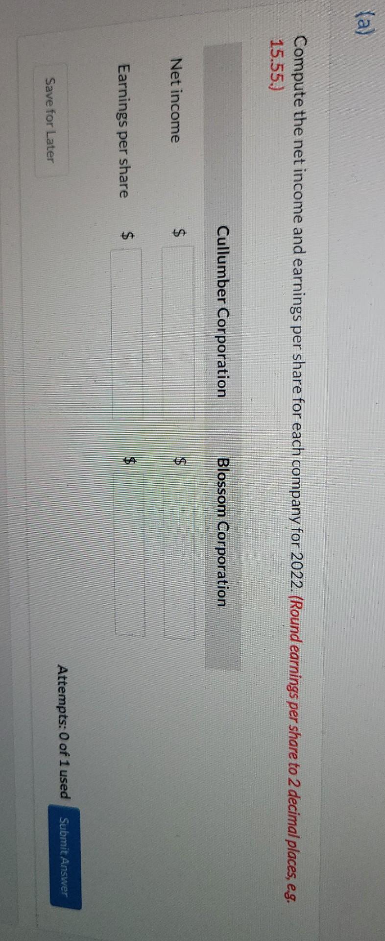 you. Comparative financial statement data for Cullumber Corporation and Blossom Corporation, two