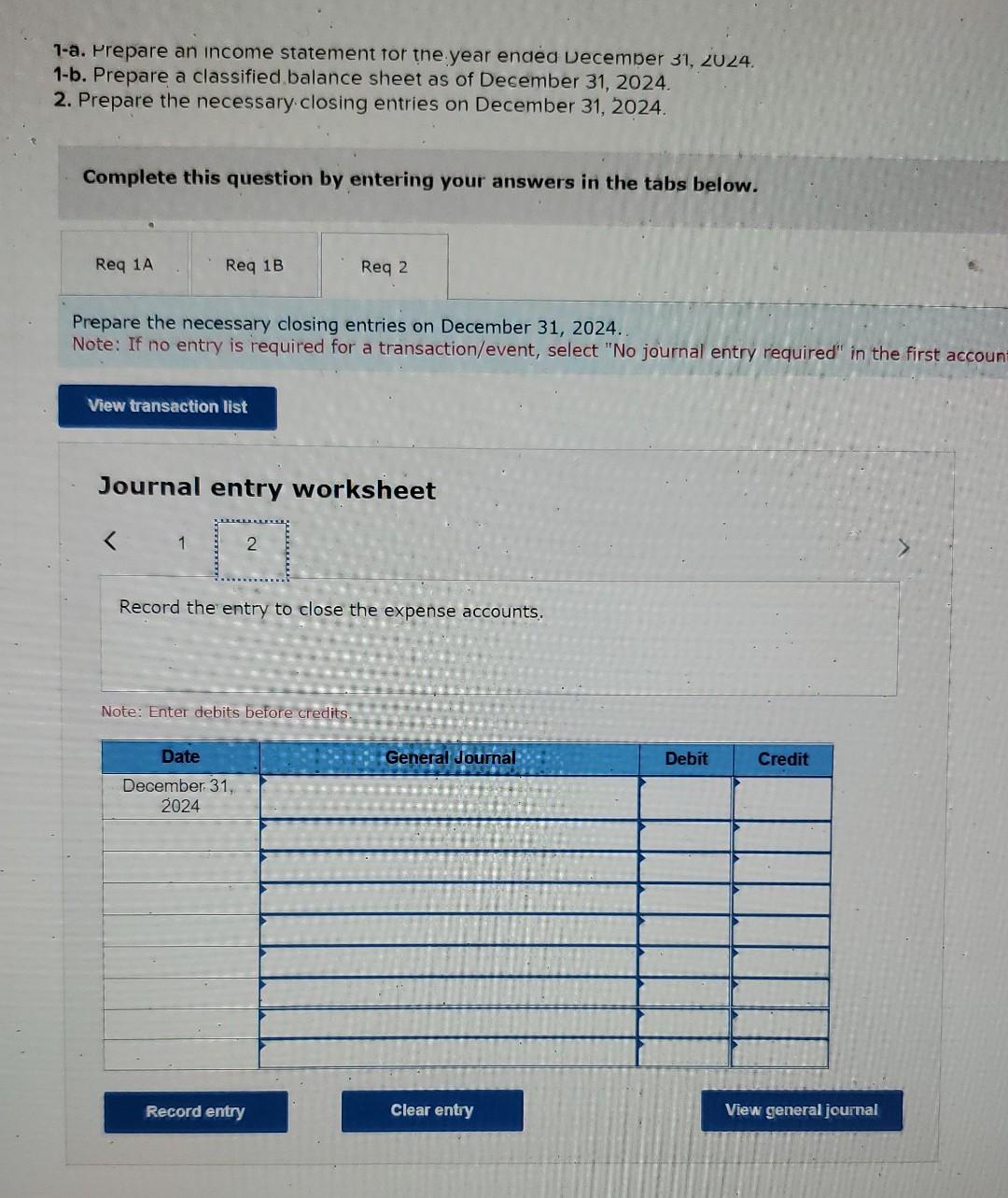 1-b. Prepare a classified balance sheet as of December 31, 2024. 2.