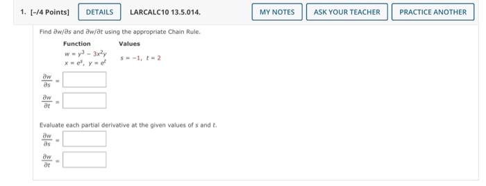  Find w/s and w/t using the appropriate Chain Rule. Function Values