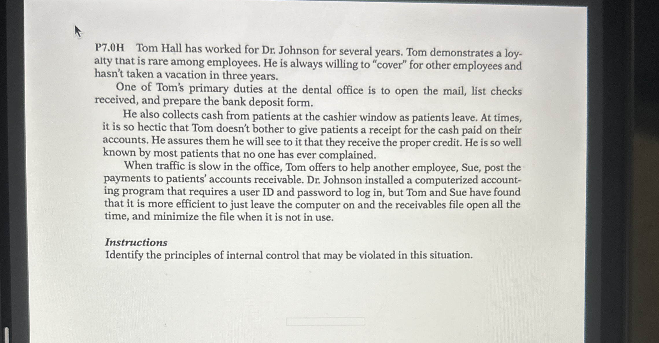  P7.0H Tom Hall has worked for Dr. Johnson for several years.