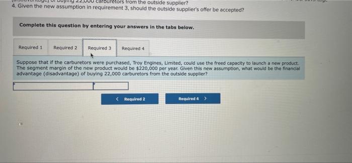 engines, including all of the carburetors. An outside supplier has offered to