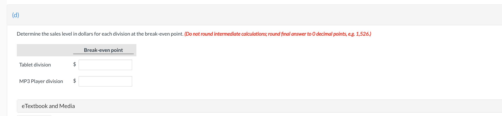 ratio for each division. Calculate the company's weighted-average contribution margin ratio. (Do