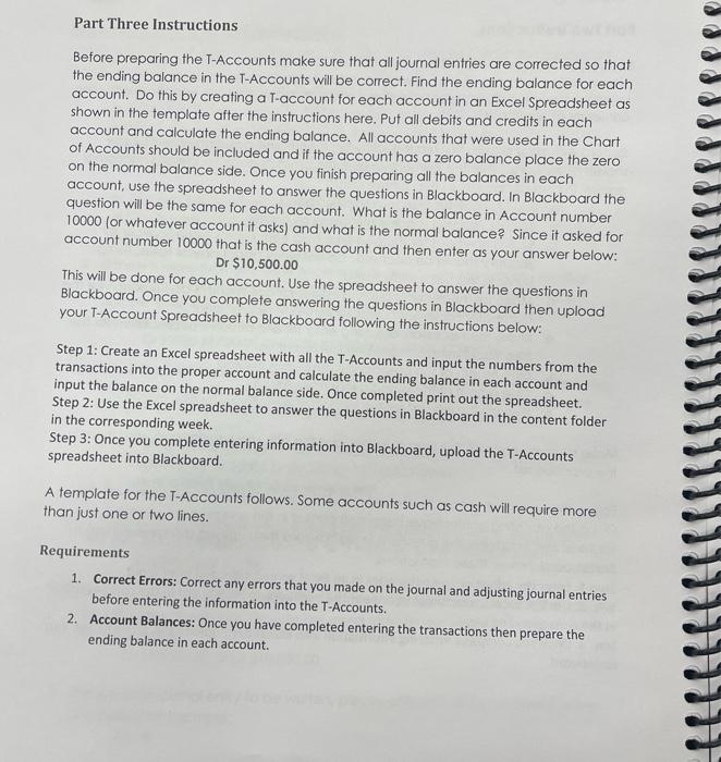 please solve in excel format Part Three Instructions Before preparing the T-Accounts