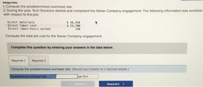 job-order costing system. Its direct materials consist of hardware and software that