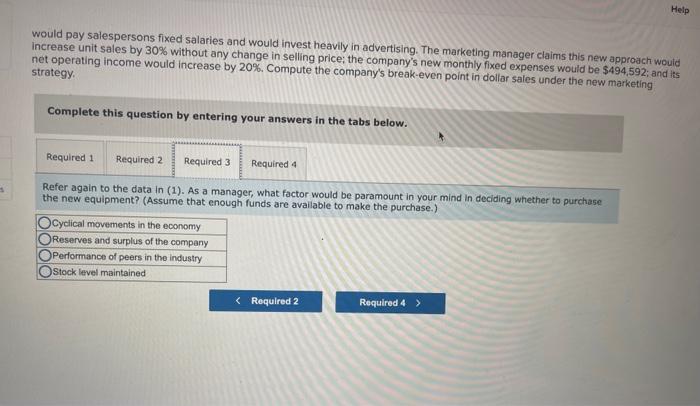 Required 3 New equipment has come onto the market that would allow