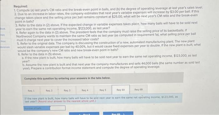 company sold 44,000 of these balls, with the following results: Required: 1.