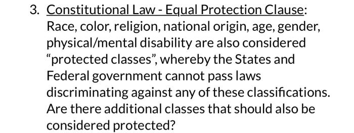  BLAW PLEASE HELP!150 word minimum 3. Constitutional Law - Equal Protection