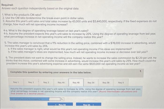 each question independently based on the ofiginal data: 1. What is the