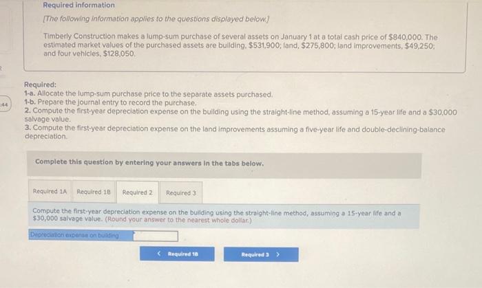 Timberly Construction makes a lump-sum purchase of several assets on January 1