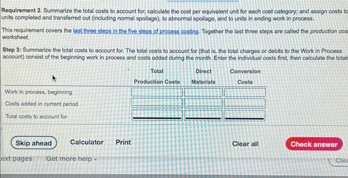 process Conversion costs are added evenly during the process. Some units of