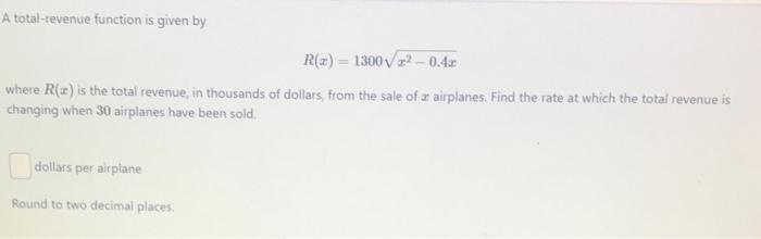 5A) A total-revenue function is given by R(x) = 1300sqrt(x ^ 3