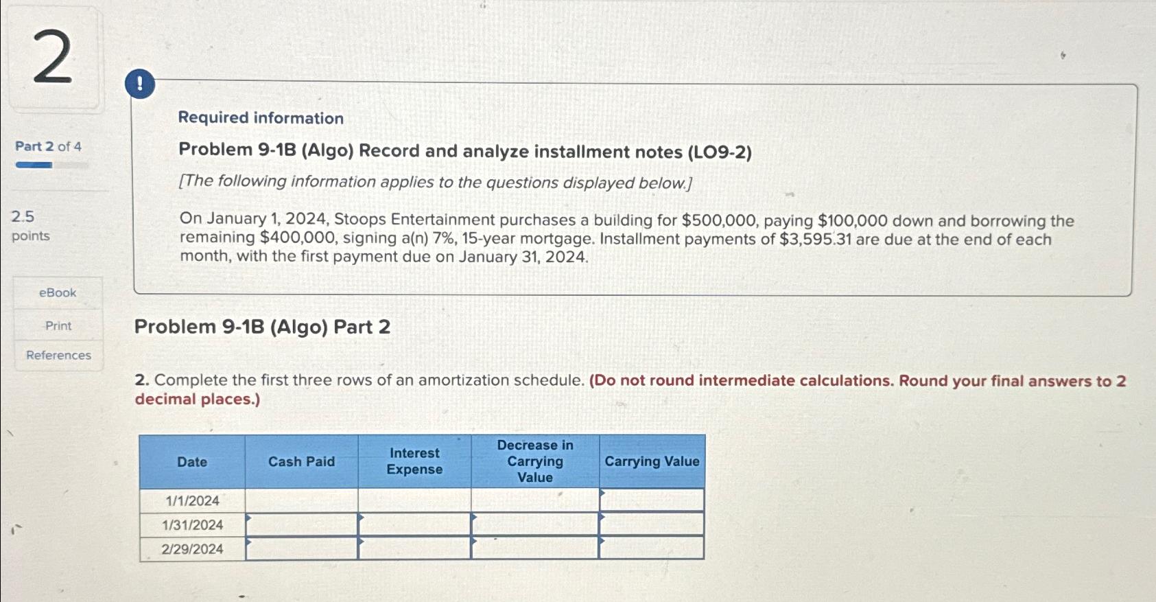  ! Required information Problem 9-1B (Algo) Record and analyze installment notes
