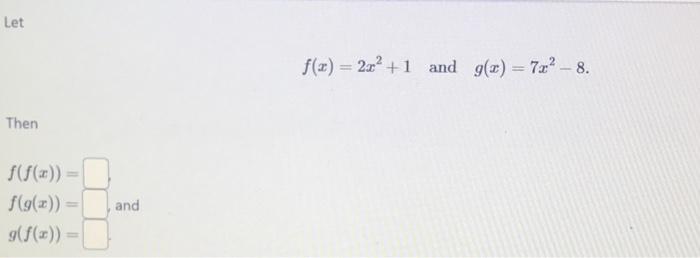 PLEASE HELP ASAP 19A) f(x) = 2x ^ 2 + 1 and