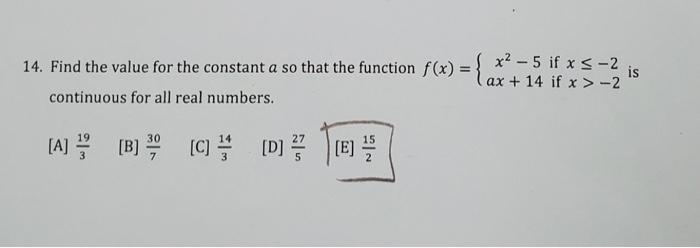 14. Find the value for the constant a so that the