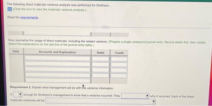 Requirement 1. Record Smithson's direct materials journal entries. Assume purchases were made