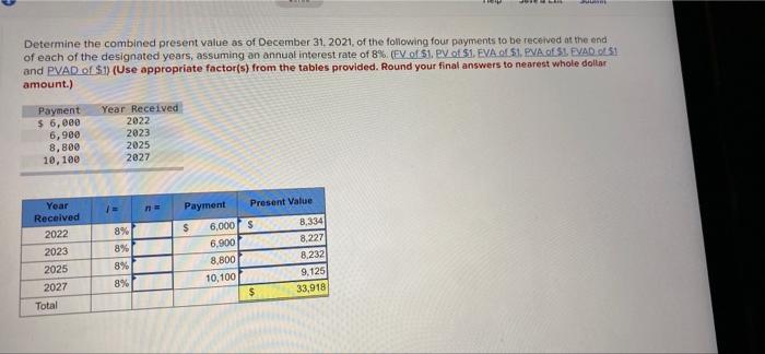 please help asap Jum Determine the combined present value as of December