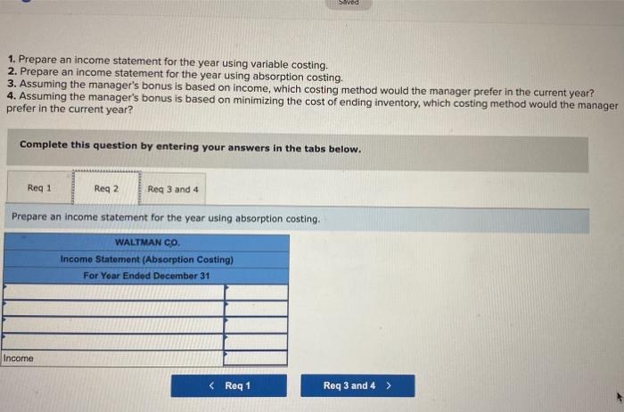 reporting under absorption and variable costing LO P1, P2 Waltman Company just