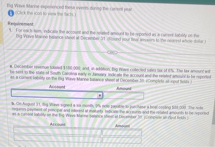 please answer this quick Big Wave Marine experienced these events during the