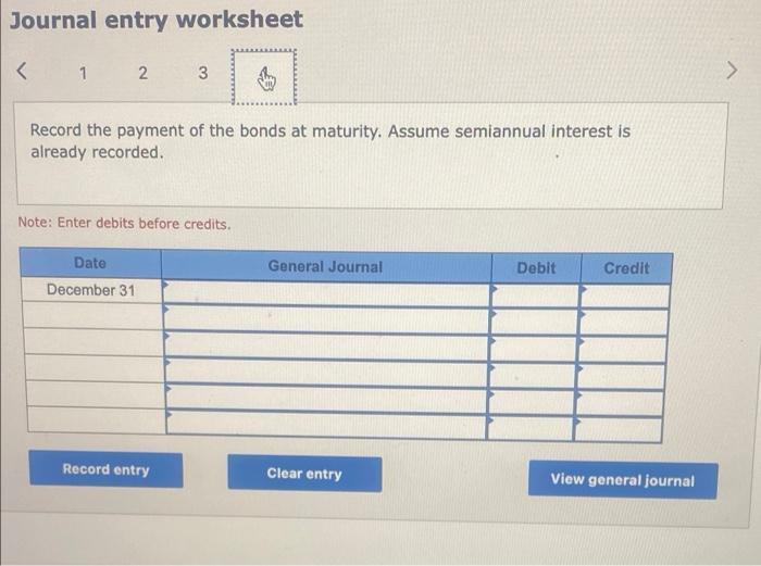 interest semiannually on June 30 and December 31. 1. Record the entry