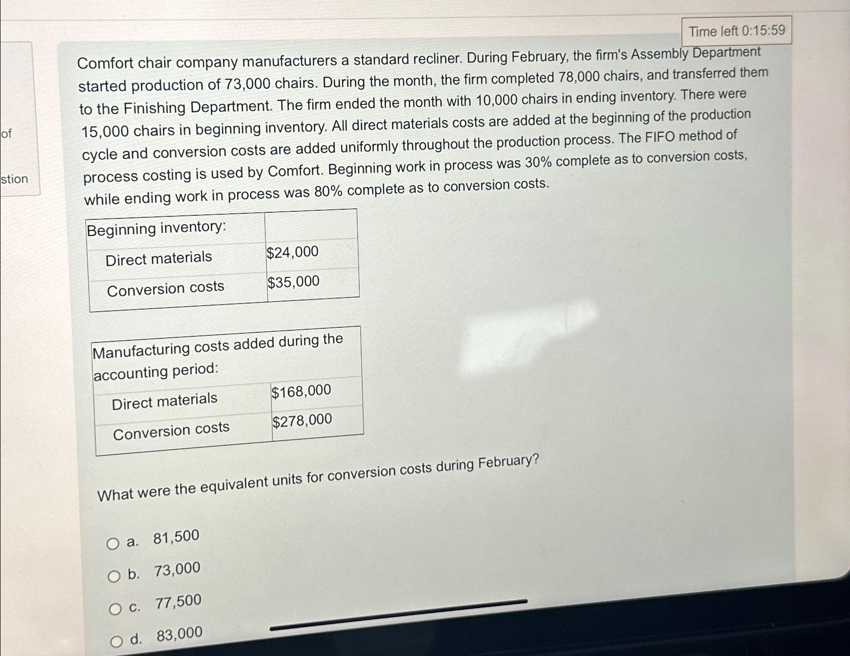  Time left 0:15:59 Comfort chair company manufacturers a standard recliner. During