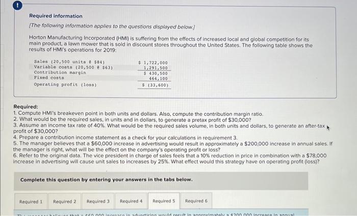 i need help with 5 and 6 Required information [The following information