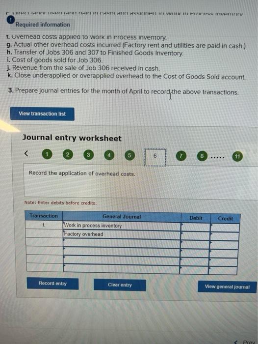 applied (March) Costs during April Direct materials used Direct labor used Overhead