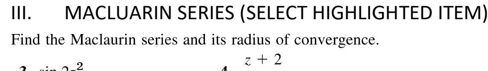  Please provide a clean and complete solution. III. MACLUARIN SERIES (SELECT