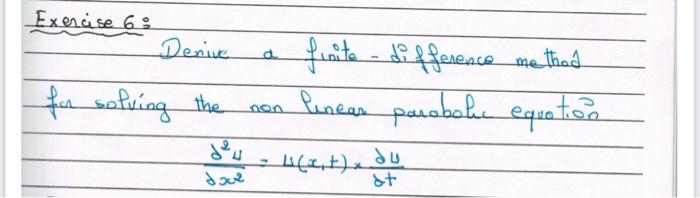 derive a finite difference method for solving the nonlinear parabolic equation Exercise