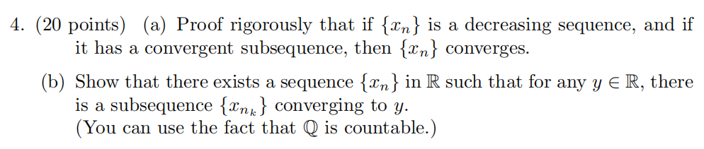4. (20 points) (a) Proof rigorously that if {xn} is a