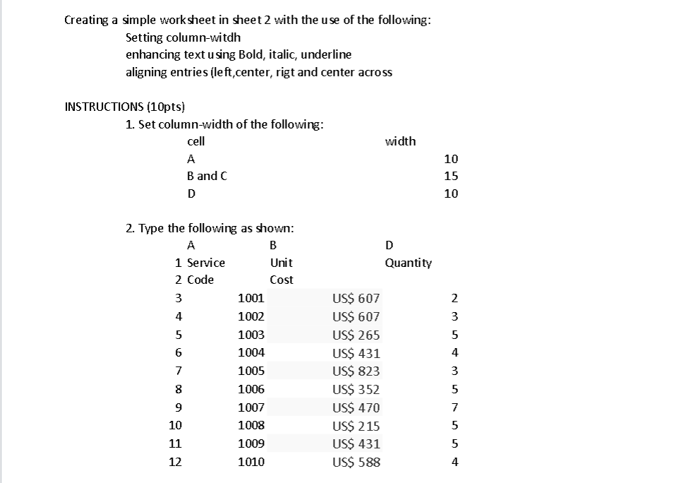 Do it in excel pls, thank you Creating a simple worksheet in